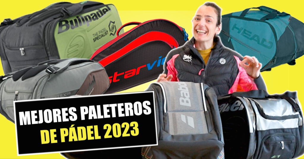 Los mejores paleteros de pádel del 2023, nuevas tecnologías - Zona...