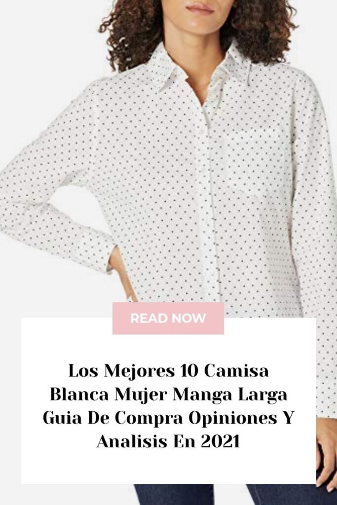 Los Mejores 10 Camisa Blanca Mujer Manga Larga Guia De Compra ...