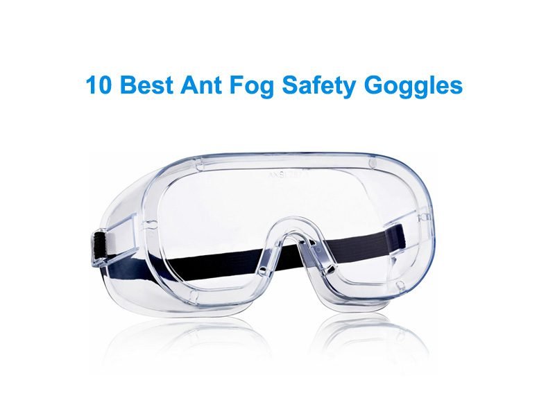 Las 10 mejores gafas de seguridad antivaho en 2024 - Anbu Safety