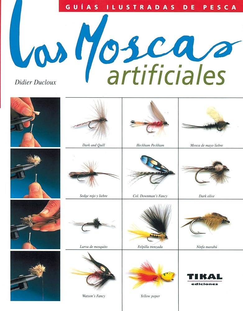 Moscas Artificiales(Guia Ilustrada) (Guías Ilustradas De Pesca ...