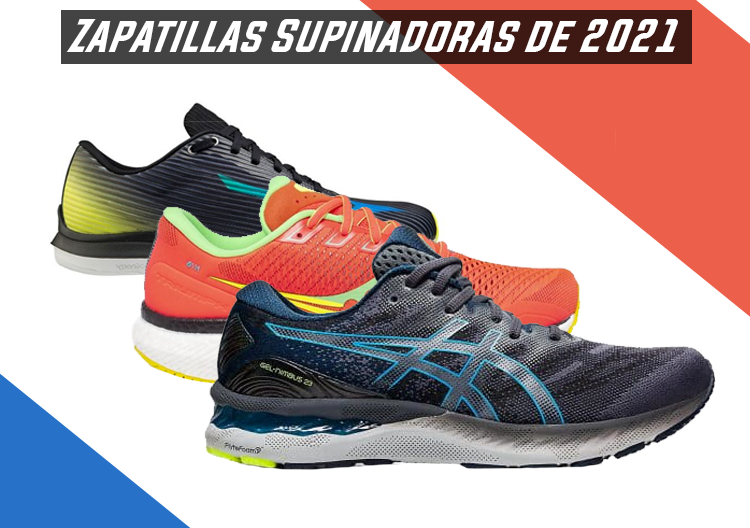 Zapatillas para supinadores 2021 |